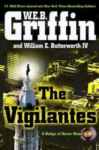 W.E.B. Griffin, "The Vigilantes" (Repost)
