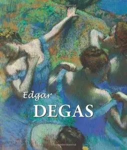 Edgar Degas (Best Of Collection)