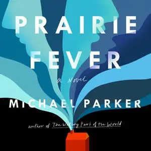 «Prairie Fever» by Michael Parker