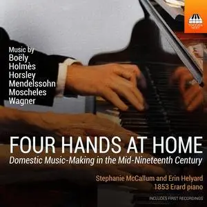 Stephanie Mccallum & Erin Helyard - Four Hands at Home: Domestic Music-Making in the Mid-Nineteenth Century (2024) [24/96]