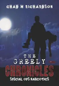 «The Greely Chronicles» by Chad W Richardson