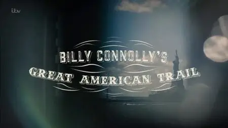 ITV - Billy Connolly's Great American Trail (2019)
