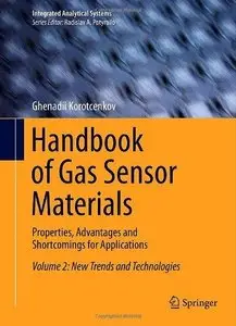 Handbook of Gas Sensor Materials: Properties, Advantages and Shortcomings for Applications, Volume 2 (Repost)
