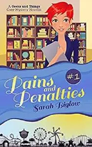 Pains and Penalties: (A Geeks and Things Cozy Mystery Novella #1) (Geeks and Things Cozy Mysteries)