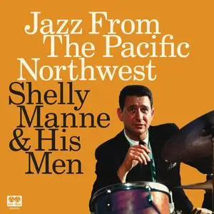 Shelly Manne & His Men - Jazz From The Pacific Northwest (2024) [Official Digital Download 24/96]