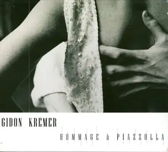 Gidon Kremer - Hommage A Piazzolla (1996) (re-post)