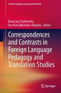 Correspondences and Contrasts in Foreign Language Pedagogy and Translation Studies