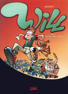 Will - Tome 1 - Y A Des Jours Comme Ca!