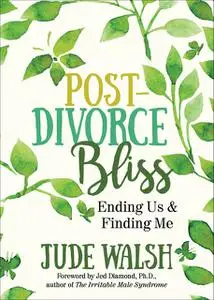 «Post-Divorce Bliss» by Jude Walsh