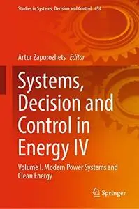 Systems, Decision and Control in Energy IV: Volume I