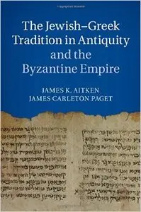 The Jewish-Greek Tradition in Antiquity and the Byzantine Empire (Repost)