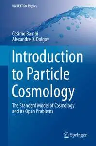 Introduction to Particle Cosmology: The Standard Model of Cosmology and its Open Problems