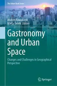 Gastronomy and Urban Space: Changes and Challenges in Geographical Perspective (Repost)