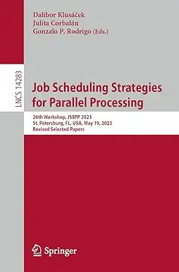 Job Scheduling Strategies for Parallel Processing: 26th Workshop, JSSPP 2023