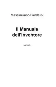 Il Manuale dell’inventore