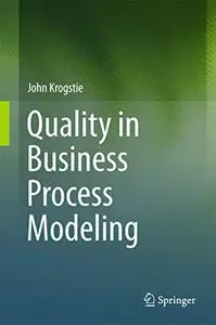 Quality in Business Process Modeling (Repost)