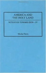 America and the Holy Land (With Eyes Toward Zion) (repost)