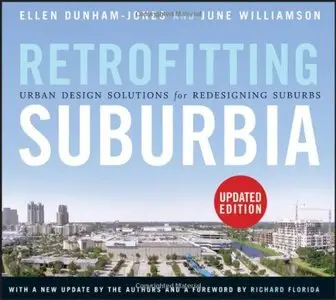 Retrofitting Suburbia: Urban Design Solutions for Redesigning Suburbs, Updated Edition (repost)