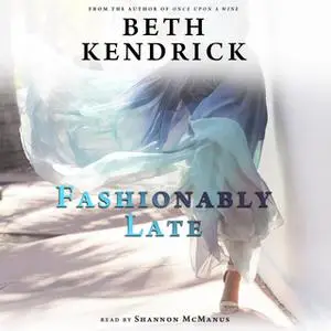 «Fashionably Late» by Beth Kendrick