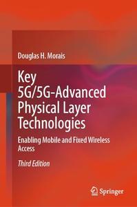 Key 5G/5G-Advanced Physical Layer Technologies: Enabling Mobile and Fixed Wireless Access, Third Edition