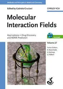 Molecular Interaction Fields: Applications in Drug Discovery and ADME Prediction, Volume 27 (Repost)