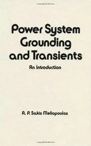 Power System Grounding and Transients: An Introduction