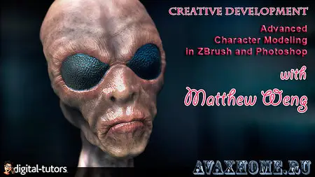 Digital-Tutors - Creative Development: Advanced Character Modeling in ZBrush and Photoshop with Matthew Weng
