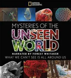 National Geographic - Mysteries of the Unseen World (2013)