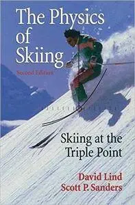 The Physics of Skiing: Skiing at the Triple Point, 2nd Edition