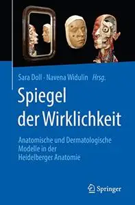 Spiegel der Wirklichkeit: Anatomische und Dermatologische Modelle in der Heidelberger Anatomie (Repost)