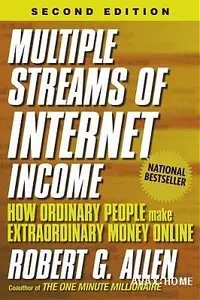 Multiple Streams of Internet Income:  How Ordinary People Make Extraordinary Money Online (ReUp)