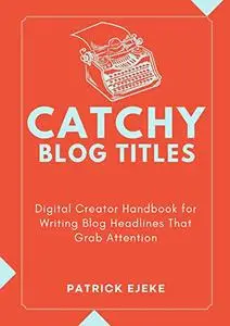 Catchy Blog Titles