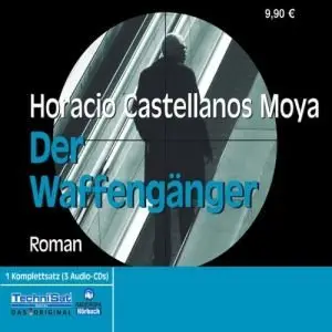 Horacio Castellanos Moya - Der Waffengänger