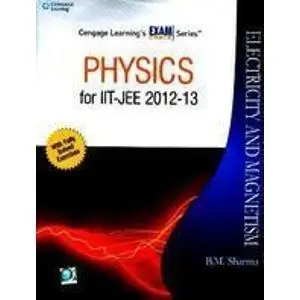 Physics for IIT-JEE 2012-2013: Electricity & Magnetism