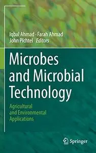 Microbes and Microbial Technology: Agricultural and Environmental Applications (Repost)