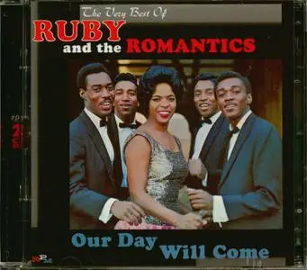 Ruby & The Romantics - Our Day Will Come: The Very Best Of Ruby & The Romantics [2CD] (2003)