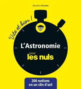 Blandine Pluchet, "L'astronomie pour les nuls : 200 notions en un clin d'oeil"