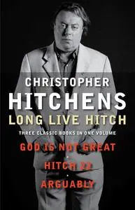 «Long Live Hitch» by Christopher Hitchens