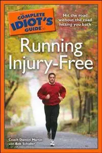 The Complete Idiot's Guide to Running Injury-Free