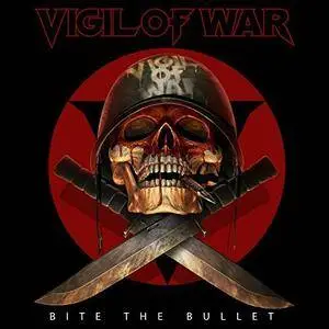 Vigil Of War - Bite the Bullet (2017)