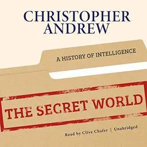 The Secret World: A History of Intelligence [Audiobook]