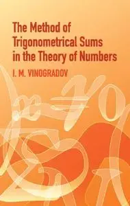 The Method of Trigonometrical Sums in the Theory of Numbers