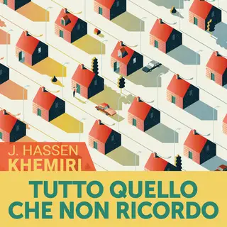 «Tutto quello che non ricordo» by Jonas Hassen Khemiri