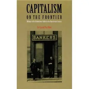 Capitalism on the Frontier: Billings and the Yellowstone Valley in the Nineteenth Century  