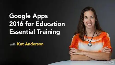 Lynda - Google Apps 2016 for Education Essential Training