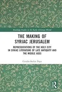 The Making of Syriac Jerusalem