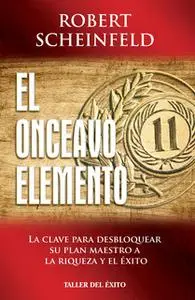 «El onceavo elemento» by Robert Scheinfeld