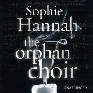 «The Orphan Choir» by Sophie Hannah