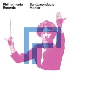 Philharmonia Orchestra & Santtu-Matias Rouvali - Santtu Conducts Mahler (2023) [Official Digital Download 24/96]