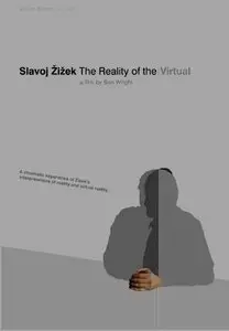 "Slavoj Zizek: The Reality of the Virtual" - by Ben Wright (2003)